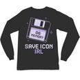 Save Icon IRL Retro Tech Humor Floppy Disk 90s Nostalgia Unisex Long Sleeve T-Shirt