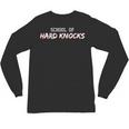School Hard Knocks Humor Life Graduation Meme Joke Unisex Long Sleeve T-Shirt