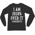 Senioritis Shirt For Senior Graduation Class Of 2018 Unisex Long Sleeve T-Shirt