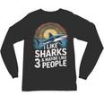 I Like Sharks & Maybe Like 3 People Humor Introverts Summer Unisex Long Sleeve T-Shirt I Like Sharks & Maybe Like 3 People Humor Introverts Summer Unisex Long Sleeve T-Shirt