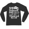 She Believed She Could So She Mastered It Graduation 2023 Unisex Long Sleeve T-Shirt