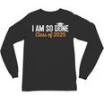 I Am So Done Graduation Announcements Him Her Class Of 2025 Unisex Long Sleeve T-Shirt