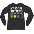 My Social Battery Introverted Low Energy Antisocial Unisex Long Sleeve T-Shirt