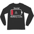 Social Battery Low Anti-Social Introvert Unisex Long Sleeve T-Shirt Social Battery Low Anti-Social Introvert Unisex Long Sleeve T-Shirt