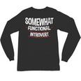 Somewhat Functional Introvert Unisex Long Sleeve T-Shirt Somewhat Functional Introvert Unisex Long Sleeve T-Shirt