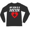 My Son Is A Doctor Shirt Proud Parents Graduation Unisex Long Sleeve T-Shirt