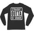 Straight Outta 1st Grade First Graduate Graduation Student Unisex Long Sleeve T-Shirt