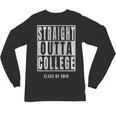 Straight Outta College s Graduation Unisex Long Sleeve T-Shirt