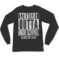 STRAIGHT OUTTA HIGH SCHOOL 2018 Graduation Grad Shirt Unisex Long Sleeve T-Shirt