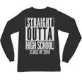 STRAIGHT OUTTA HIGH SCHOOL Senior 2019 Graduation Unisex Long Sleeve T-Shirt