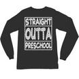 Straight Outta Preschool Shirt Graduation Idea Unisex Long Sleeve T-Shirt