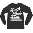 Sue You Soon Law Student School Graduation Unisex Long Sleeve T-Shirt