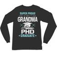 Super Proud Grandma Of A PHD Graduate Senior Graduation Unisex Long Sleeve T-Shirt