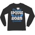 Super Proud Spouse Of 2025 Graduate Senior Graduation Family Unisex Long Sleeve T-Shirt