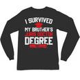 I Survived My Brother's Juris Doctor Degree Graduation Unisex Long Sleeve T-Shirt