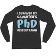 i Survived My Daughters Phd Dissertation College Graduation Unisex Long Sleeve T-Shirt