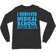 I Survived Medical School Class Of 2018 Graduation Unisex Long Sleeve T-Shirt