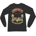 Survived My Wife's Master's Degree College Graduation Unisex Long Sleeve T-Shirt