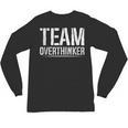 Team Overthinker Introvert Unisex Long Sleeve T-Shirt Team Overthinker Introvert Unisex Long Sleeve T-Shirt