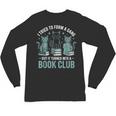 I Tried To Form A Gang But It Turned Into A Book Club Unisex Long Sleeve T-Shirt I Tried To Form A Gang But It Turned Into A Book Club Unisex Long Sleeve T-Shirt