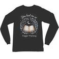 You Had Me At Trigger Warning Dark Romance Skeleton Book Unisex Long Sleeve T-Shirt You Had Me At Trigger Warning Dark Romance Skeleton Book Unisex Long Sleeve T-Shirt