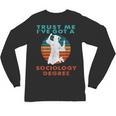 Trust Me I'Ve Got A Sociology Degree College Graduation Unisex Long Sleeve T-Shirt