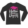 Two Degrees Hotter Graduation 2025 Diploma College Masters Unisex Long Sleeve T-Shirt