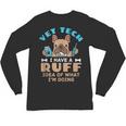 Vet Tech Veterinary Technician Graduation Ruff Idea Unisex Long Sleeve T-Shirt