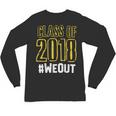 We Out WeOut Class Of 2018 Senior Graduation Unisex Long Sleeve T-Shirt