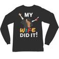 My Wife Did It Graduation Congratulation Graduate You Did It Unisex Long Sleeve T-Shirt