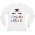 5th Grade Nailed ItShirt Unicorn Graduation Class Of 2018 Unisex Long Sleeve T-Shirt