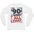The 90s Were All That – Retro 1990s Nostalgia Tee Unisex Long Sleeve T-Shirt The 90s Were All That – Retro 1990s Nostalgia Tee Unisex Long Sleeve T-Shirt