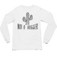 Cactus Not A Hugger Homebody Introvert Unisex Long Sleeve T-Shirt Cactus Not A Hugger Homebody Introvert Unisex Long Sleeve T-Shirt