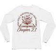 Chapter 21 Book Readers Flower Lovers 21st Birthday Girls Unisex Long Sleeve T-Shirt