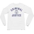 Criminal Justice Major College Graduate Graduation Unisex Long Sleeve T-Shirt