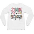 DNP In Progress Director Of Nursing Student Graduation Unisex Long Sleeve T-Shirt