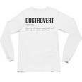 Dogtrovert Definition Dog Lover Introvert Women Men Unisex Long Sleeve T-Shirt Dogtrovert Definition Dog Lover Introvert Women Men Unisex Long Sleeve T-Shirt