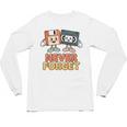 Never Forget Retro Old Technology Nostalgia Unisex Long Sleeve T-Shirt Never Forget Retro Old Technology Nostalgia Unisex Long Sleeve T-Shirt