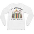 My Weekend Is Fully Booked Cozy Bookish Unisex Long Sleeve T-Shirt