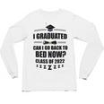 I Graduated Can I Go Back To Bed Class Of 2022 Graduation Unisex Long Sleeve T-Shirt