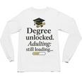 Graduation 2025 Degree Unlocked Adulting Still Loading Unisex Long Sleeve T-Shirt