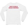 Hot Girls Read Books Book Lovers Unisex Long Sleeve T-Shirt Hot Girls Read Books Book Lovers Unisex Long Sleeve T-Shirt