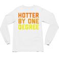 Hotter By One Degree Graduation Shirt College Major Graduate Unisex Long Sleeve T-Shirt
