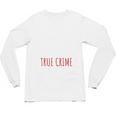 I'm A Millennial Introvert True Crime Podcast Fan Men Women Unisex Long Sleeve T-Shirt I'm A Millennial Introvert True Crime Podcast Fan Men Women Unisex Long Sleeve T-Shirt