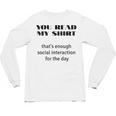 Introvert “You Read My Shirt” Tee T-Shirt Unisex Long Sleeve T-Shirt