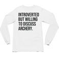 Introverted Archer Archery Introvert Unisex Long Sleeve T-Shirt