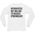 Introverted Epidemiologist Epidemiology Introvert Unisex Long Sleeve T-Shirt Introverted Epidemiologist Epidemiology Introvert Unisex Long Sleeve T-Shirt