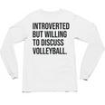 Introverted Volleyball Player Volleyball Introvert Unisex Long Sleeve T-Shirt
