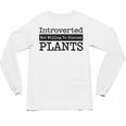 Introverted But Willing To Discuss Plants Cool & Unisex Long Sleeve T-Shirt Introverted But Willing To Discuss Plants Cool & Unisex Long Sleeve T-Shirt