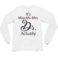 It's Miss Ms Mrs Dr Actually Doctor Graduation Unisex Long Sleeve T-Shirt
